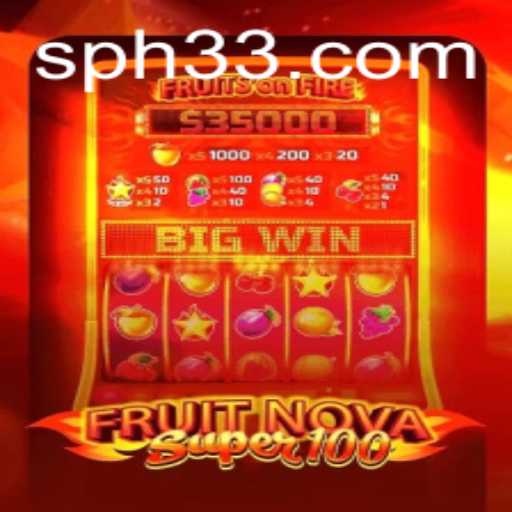 Unveiling FruitNovaSuper100: A New Era in Gaming