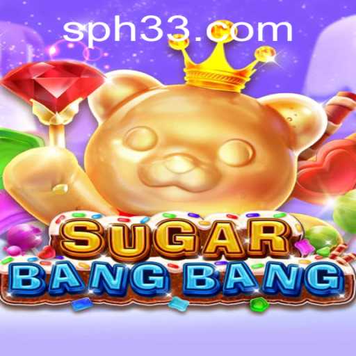 Discover the Exciting World of SUGARBANGBANG: A New Gaming Sensation