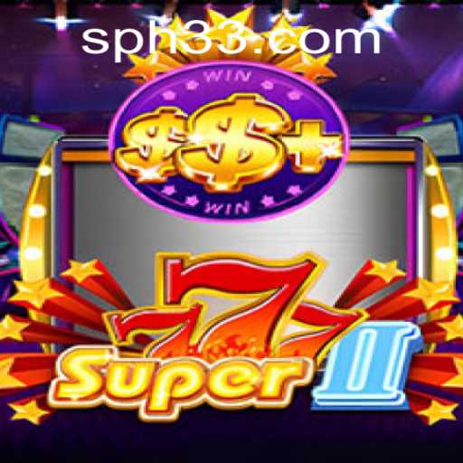 Unveil the Thrills of Super777II: A Deep Dive into Gameplay and Strategy